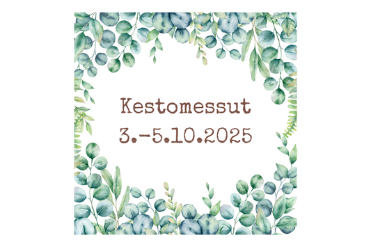 Varaslähtö kestomessuille!